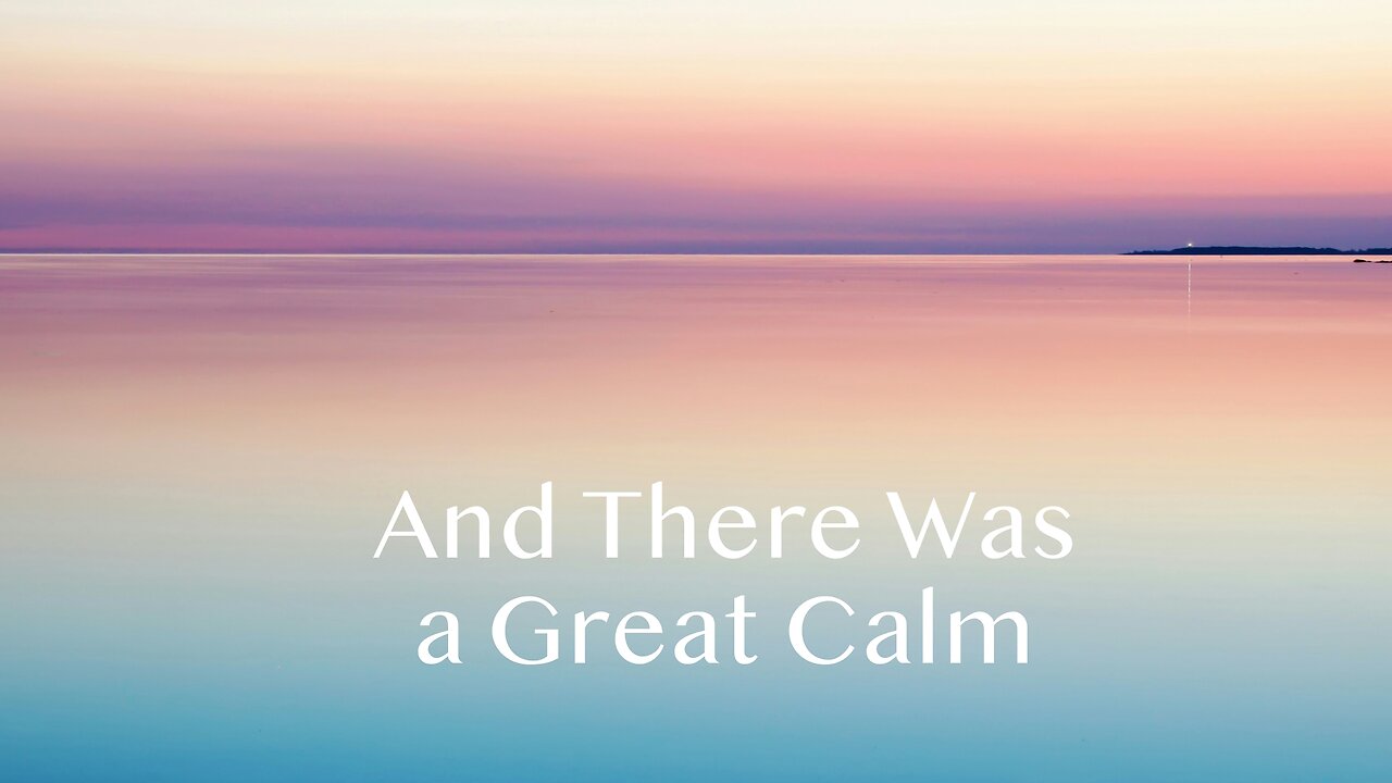 And There Was a Great Calm - Mark 4:35-41 - June 23, 2024