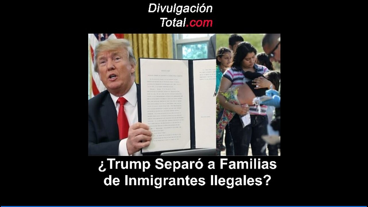 ¿Trump Separó a Familias de Inmigrantes Ilegales?