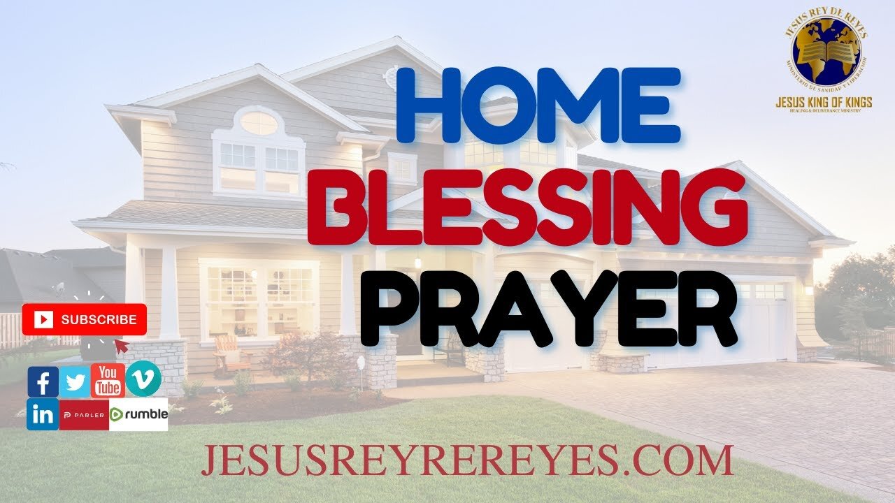 HOME BLESSING PRAYER - Deliverance for the Home