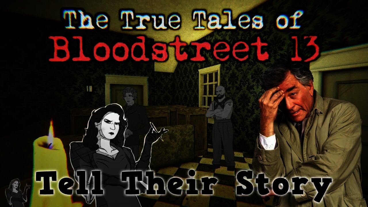 The True Tales of Bloodstreet 13 Chapter 1 -Tell Their Story