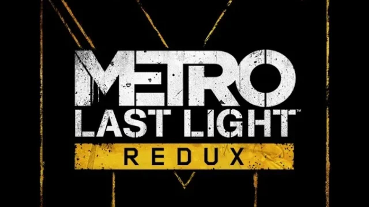 Metro [Last Light] (Redux) [E3] Escape & A Friend