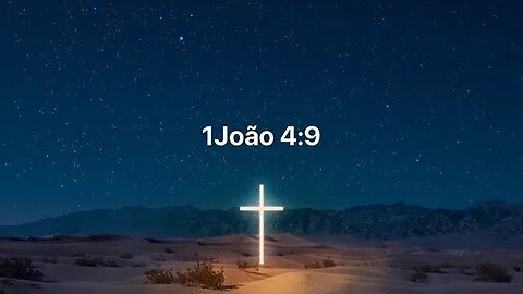 Reflexão bíblica sobre 1 João 4:9