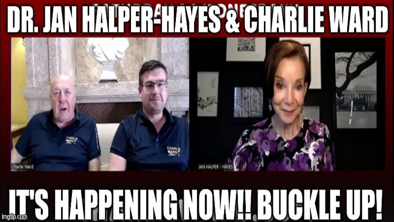 Dr. Jan Halper-Hayes & Charlie Ward: It's Happening NOW!! Buckle Up! (Video)