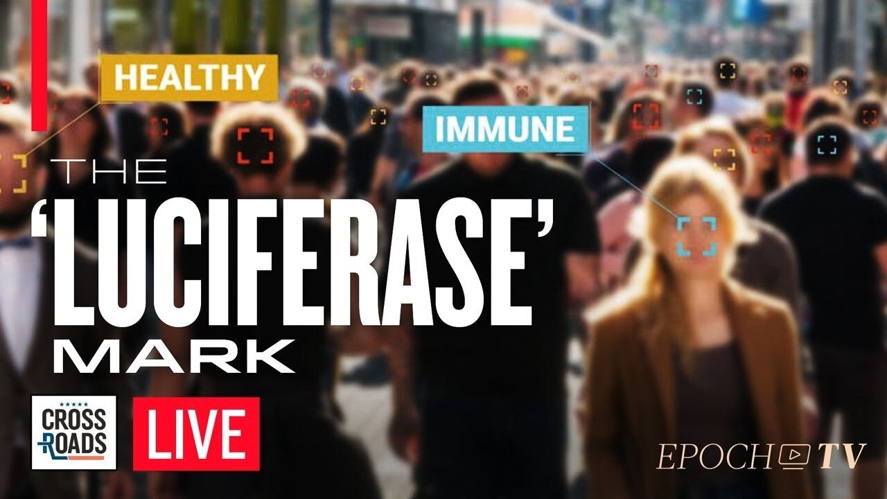 Government Creating a ‘Luciferase’ Mark to Track Vaccinations | Trailer | Crossroads