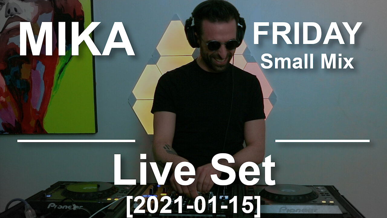 MIKA - Friday Small Mix [2021 01 15]