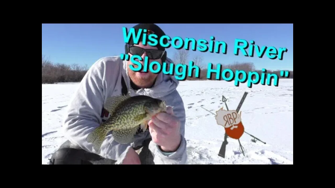 Slough Hoppin' on Wisconsin River | Wisconsin Ice Fishing