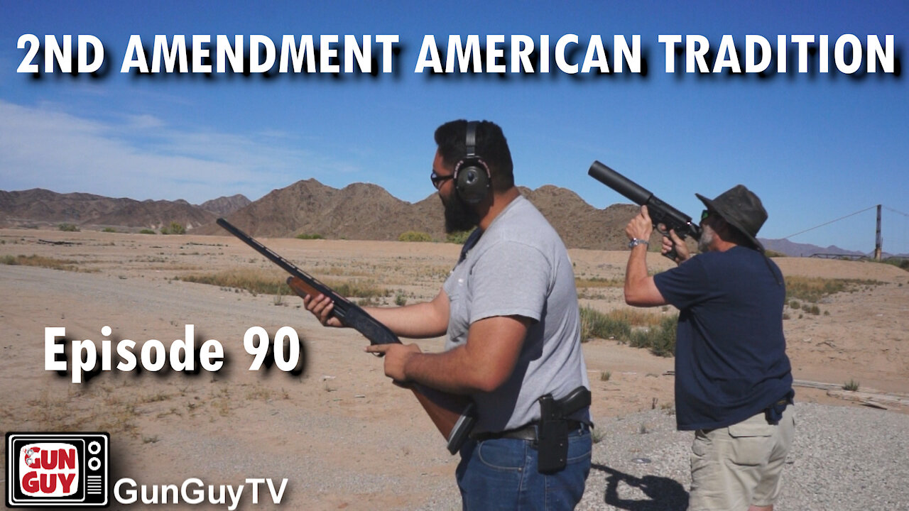 Defending the Second Amendment as An American Tradition - Episode 90