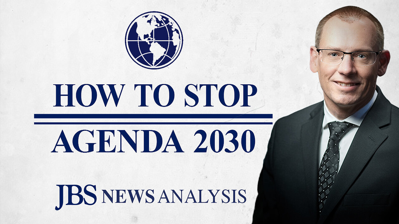 Stopping the Globalist Agenda 21/2030 in the U.S. | JBS News Analysis