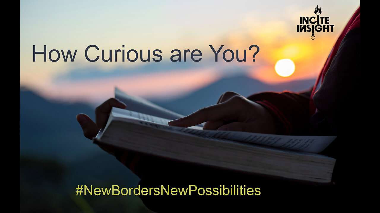 How curious are YOU? Are the strong simply curious? What stories matter most?