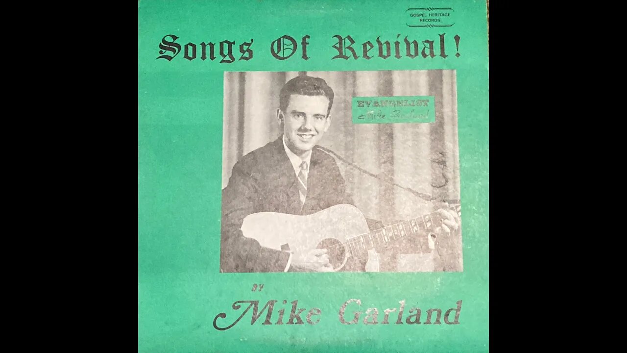 Neither Do I Condemn Thee: Evangelist Mike Garland Songs Of Revival