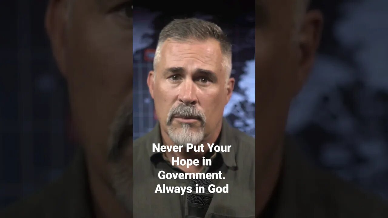 Never Put Your Hope in Government. Always in God.