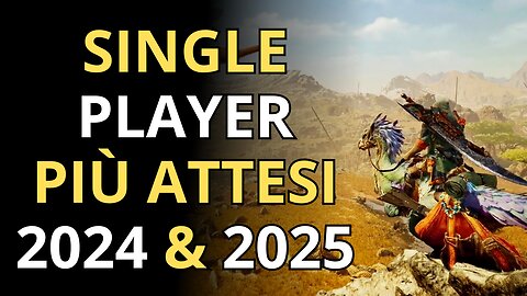 TOP 20 Attesi Videogiochi Single Player 2024 & 2025