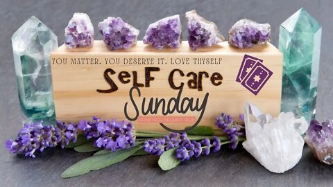 IT'S TIME TO MAKE SPACE | SELF CARE SUNDAY| EXTENDED | 3-12-22 | SACRES SELF CARE CARDS