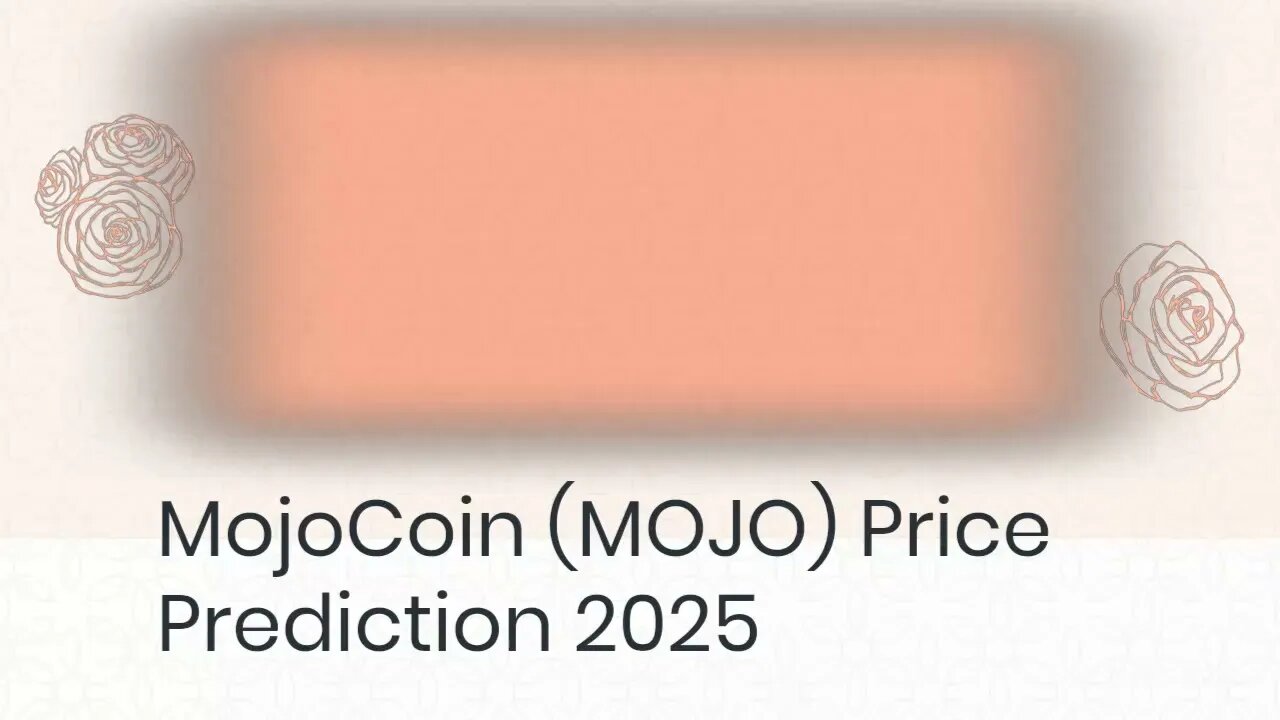 MojoCoin Price Prediction 2022, 2025, 2030 MOJO Price Forecast Cryptocurrency Price Prediction