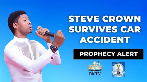 Steve Crown Survives Car Accident - Prophecy Alert