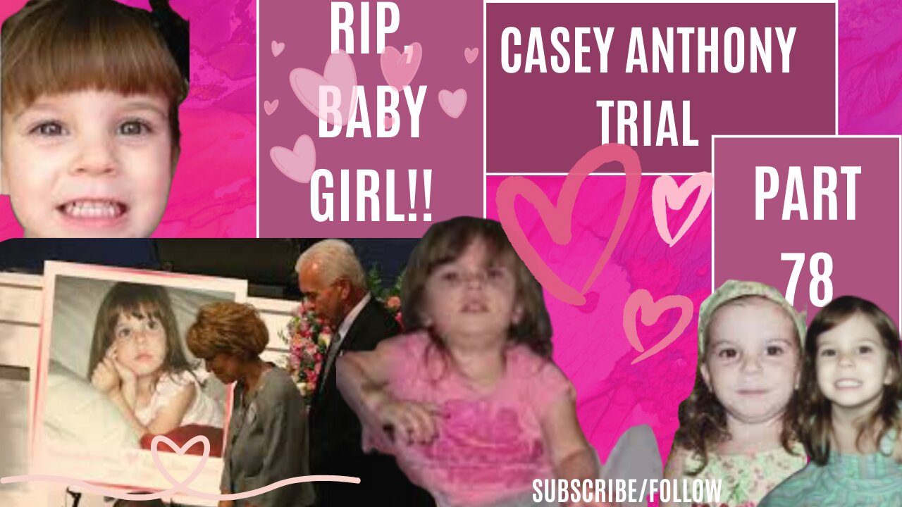 PART 78 Sentencing/Casey Anthony "ToT MoM" Trial