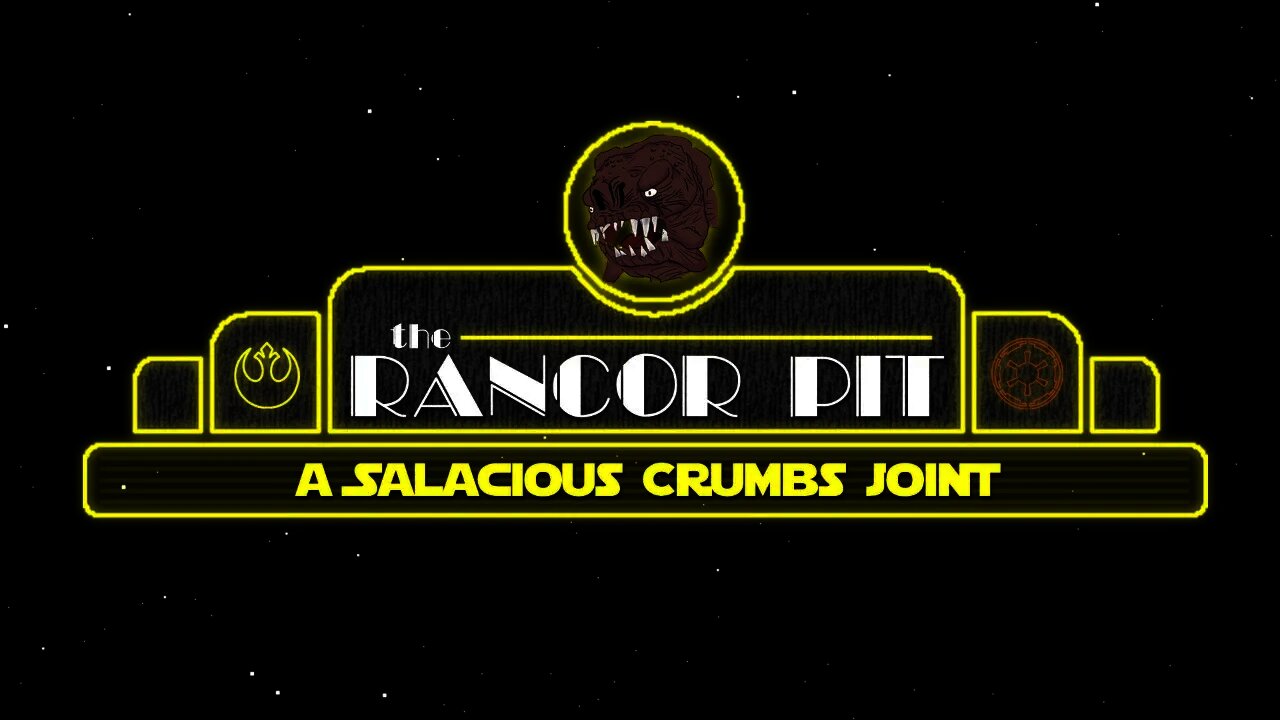 The Rancor Pit: a STAR WARS Discussion