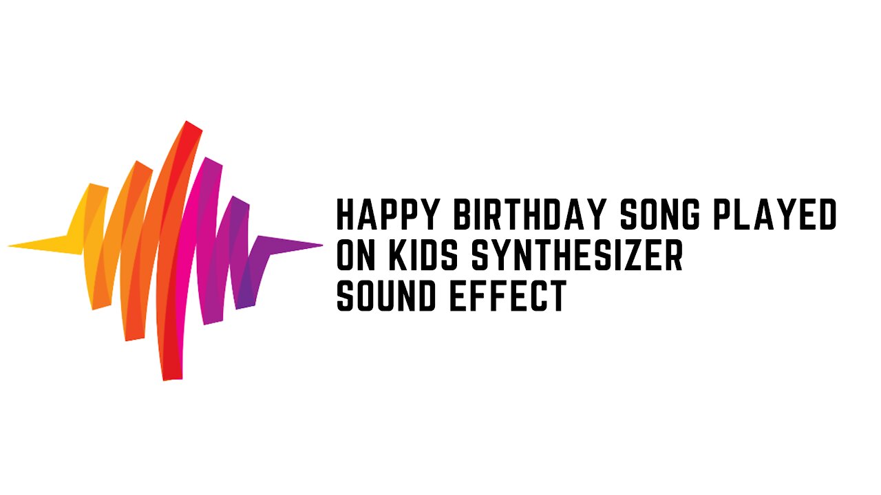 Happy Birthday Song Played On Kids Synthesizer