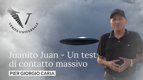 Juanito Juan - un test di contatto massivo - Pier Giorgio Caria