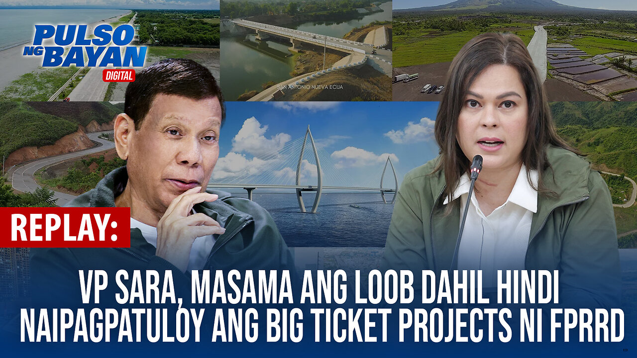 REPLAY | VP SARA, MASAMA ANG LOOB DAHIL HINDI NAIPAGPATULOY ANG BIG TICKET PROJECTS NI FPRRD
