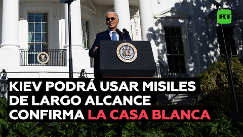 La Casa Blanca confirma que Kiev puede usar misiles de largo alcance contra territorio ruso