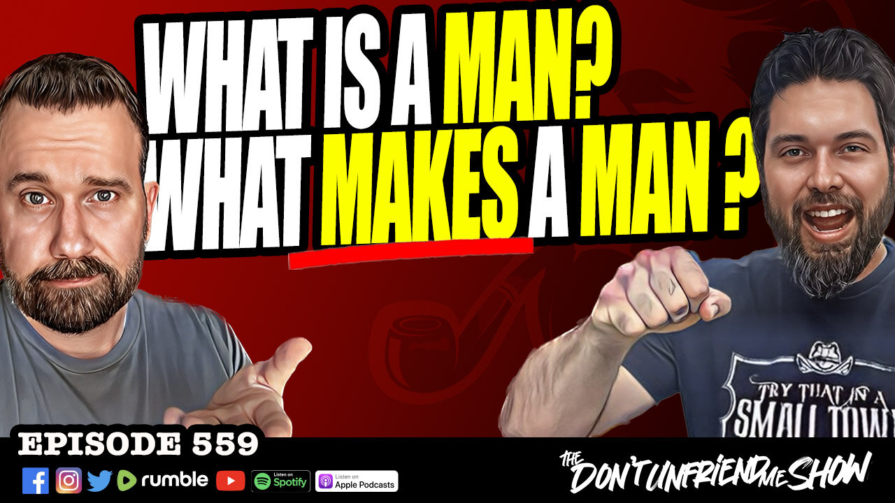 What is a man? What makes a man?