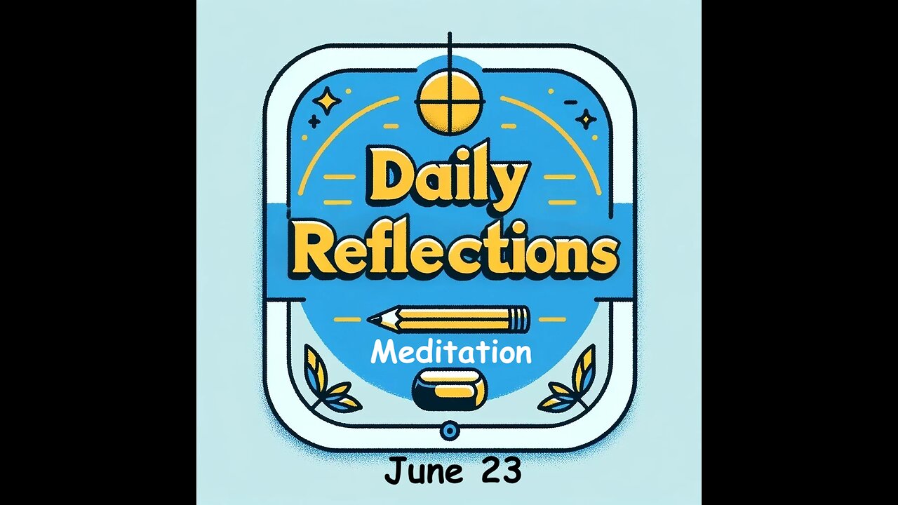 Daily Reflections Meditation Book – June 23 – Alcoholics Anonymous - Read Along – Sober Recovery