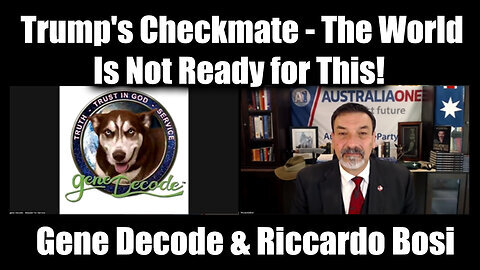 Gene Decode & Riccardo Bosi Trump's Checkmate 12.5.24 - The World is Not Ready for This!