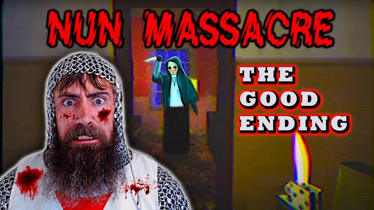 DON'T WATCH IF SCARED EASILY !! | Nun Massacre | Good Ending Finally