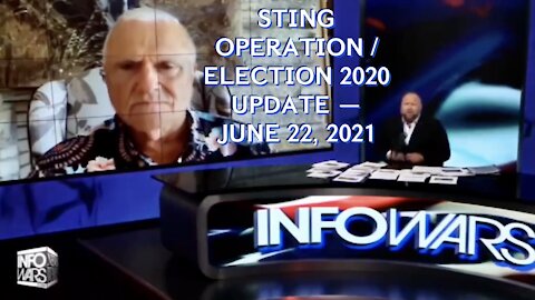 Steve Pieczenik Intel: Sting Operation / 2020 Election Update—The Latest Details (6/21/21 on the Alex Jones Show) [OPINION ONLYYY!!!]