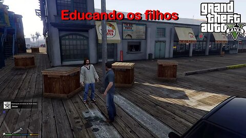 Educando os Filhos - GTA 5 - na AMD Radeon RX 580 8GB GDDR5 256bits