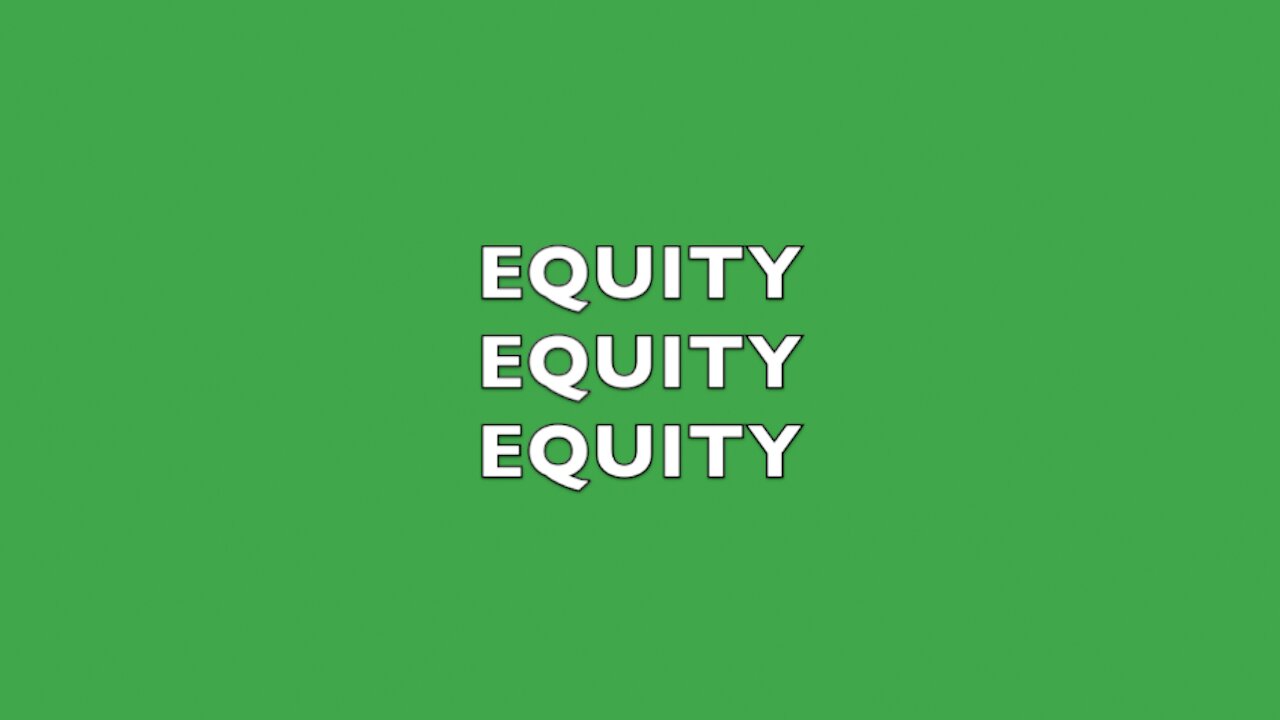 EQUITY, EQUITY, EQUITY