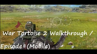 War Tortoise 2 Walkthrough / Episode 8 (Mobile)