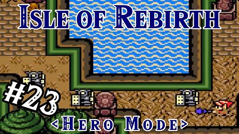 The sunken basin - Isle of Rebirth (Hero Mode) | Zelda Classic: Part 23