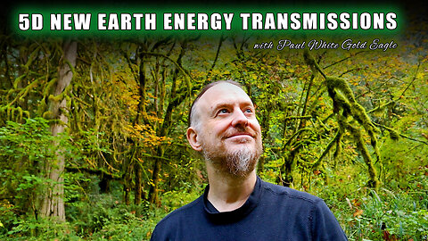 5D New Earth Ascension Transmission Codes from the Sacred Portal on Gaia with Paul White Gold Eagle
