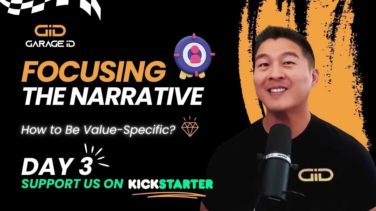 Focusing the Narrative - How to Be Value Specific? - DAY 3 of Kickstarter Campaign! We LEARNING!