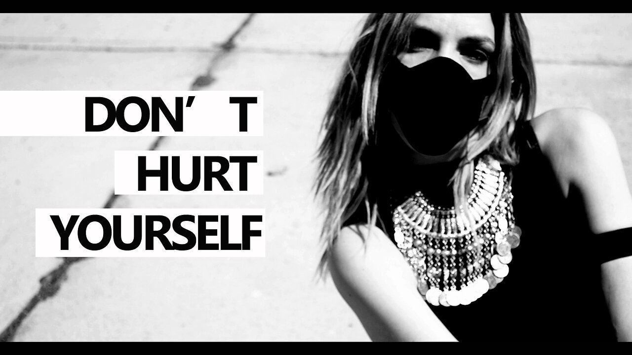 Dana Tue | Don't Hurt Yourself