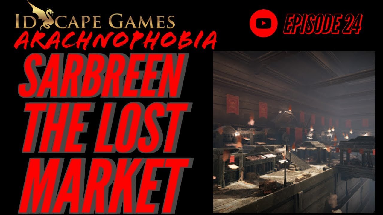 DND - Arachnophobia - Episode 24 - Sarbreen, The Lost Market