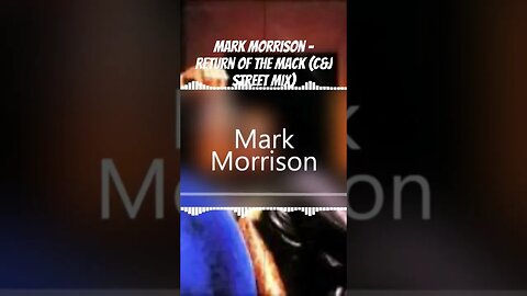 Mark Morrison - Return Of The Mack (C&J Street Mix)