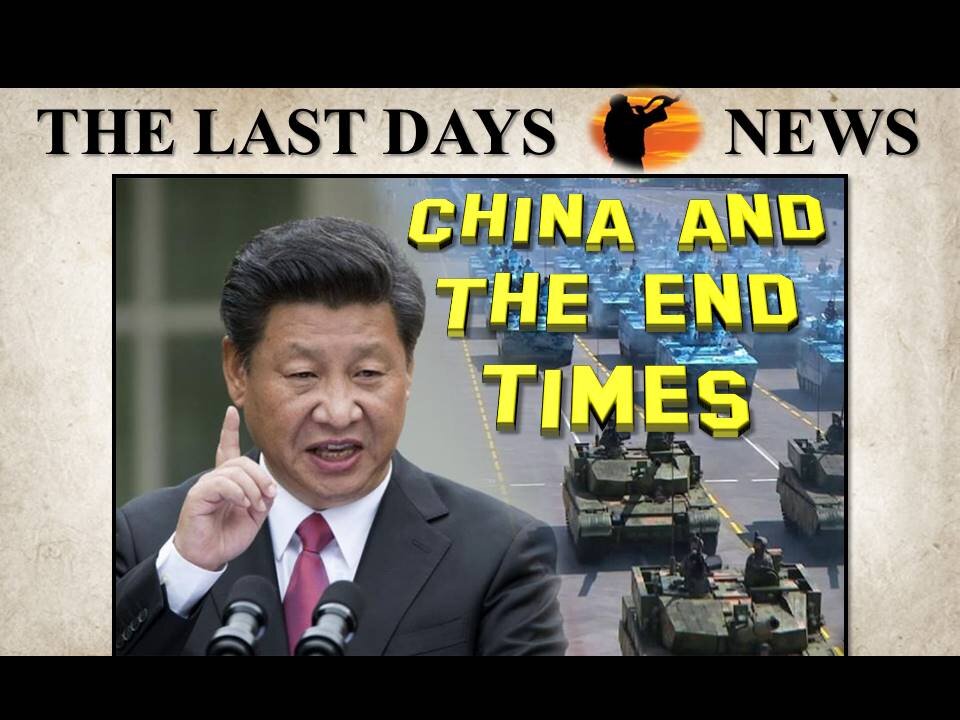 Preparing For Armageddon: China's Role in the End Times