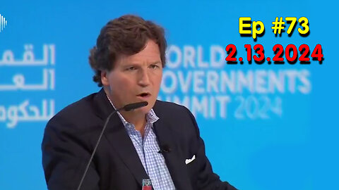 Tucker Carlson on X #Ep. 73 - Feb 13, 2024