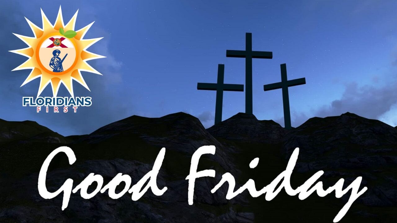 Gabe of Floridians First Explains Good Friday