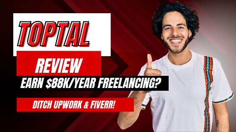 Earn $88k/Year Freelancing? Toptal Review: Get Paid What You're Worth!