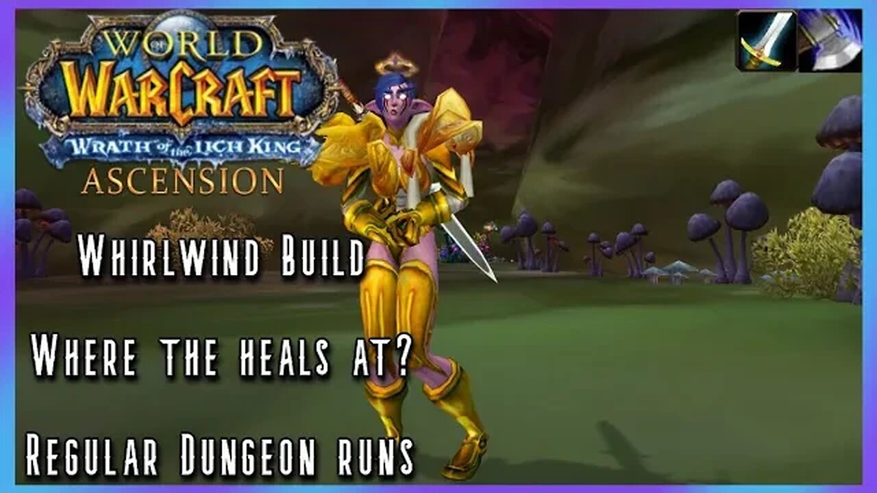 WoW TBC Ascension PvE: WE BACK BABY! (Whirlwind Build) Level 70 PvE - Classless WoW