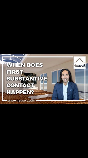 When Does First Substantive Contact Happen?