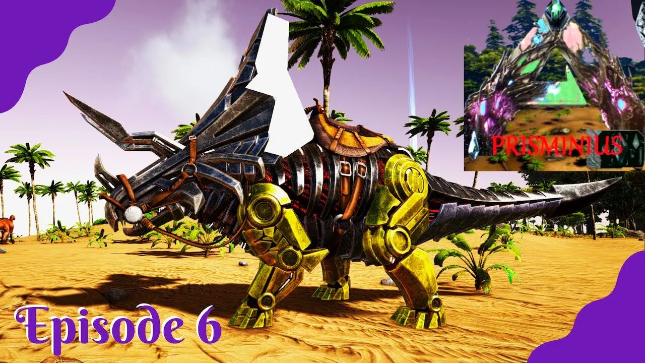 Prisminius! New Base! New Tame!- ARK - Episode 6