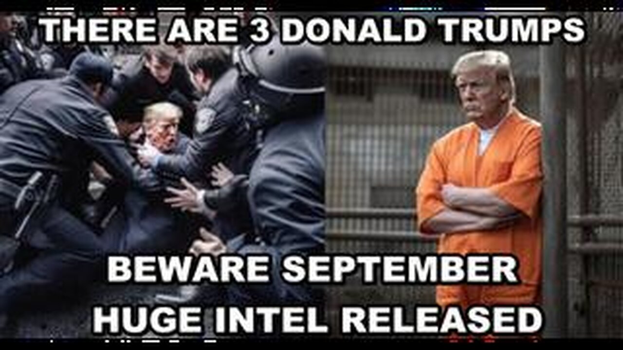 THERE ARE 3 DONALD TRUMPS - THE VACCINE PUSHER IS THE BAD ONE - BEWARE SEPT./ OCT. - HUGE INTEL!