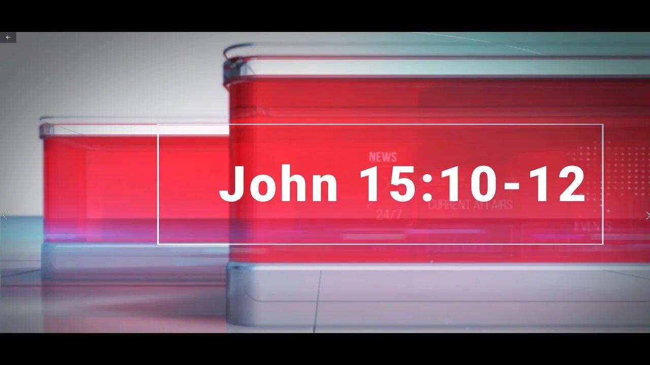 Encouragement and Prayer - John 15:10-12