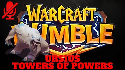 WarCraft Rumble - Ursius - Towers of Power