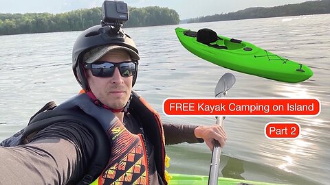 Kayaking and Camping for free pt2